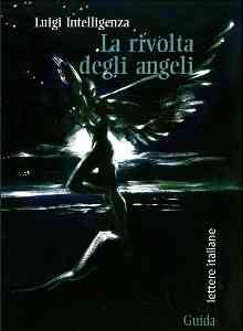 La rivolta degli angeli (Luigi Intelligenza - Guida editore)