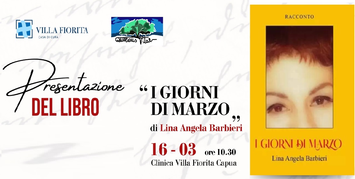 Capua, a Villa Fiorita presentazione de "I Giorni di Marzo": romanzo di  Lina Angela Barbieri - Pupia.tv