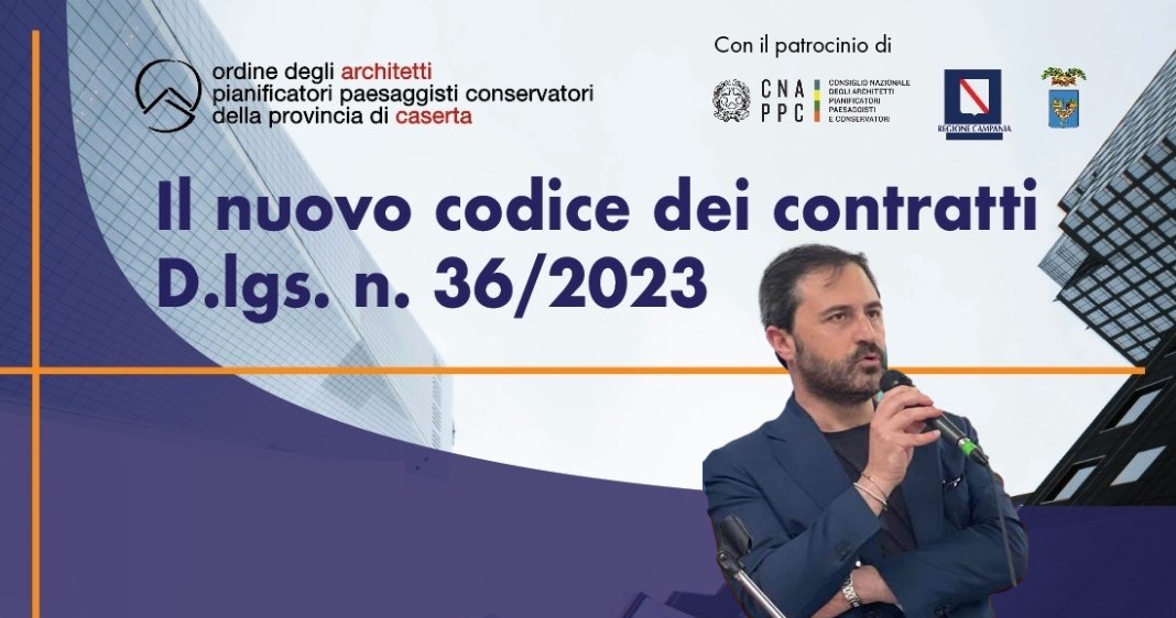 Il nuovo codice dei contratti pubblici: Ordine Architetti Caserta promuove  corso di formazione - Pupia.tv