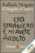 “Ero straniero e mi avete accolto”