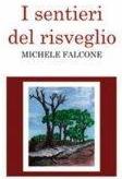 “I sentieri del risveglio”, di Michele Falcone