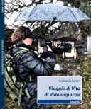 ‘Viaggio di vita di videoreporter’ 