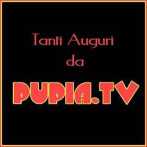 Auguri da Pupia Tv