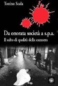 “Da onorata società a Spa. Il salto di qualità della camorra”