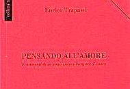 “Pensando all’amore, frammenti di un uomo ancora incapace d’amare”