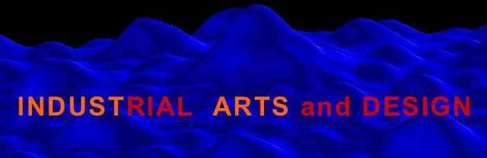 Industrial Arts & Design